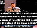 Fatah: Jeruzalém bude „osvobozen“, až když zem nasákne krví